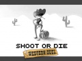 Игри Shoot or Die Western duel