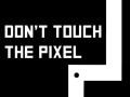 Игри Don't touch the pixel