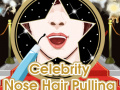 Игри Celebrity Nose Hair Pulling