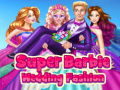 Игри Super Barbie Wedding Fashion