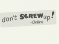 Игри Don't Screw Up Online