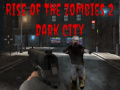 Игри Rise of the Zombies 2 Dark City