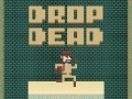 Игри Drop Dead