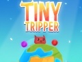 Игри Tiny Tripper