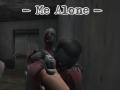 Игри Me Alone  