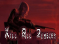 Игри Kill All Zombies
