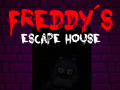 Игри Five nights at Freddy's: Freddy's Escape House