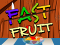 Игри Fast Fruit