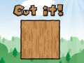Игри Cut It 