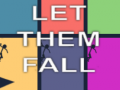 Игри Let Them Fall