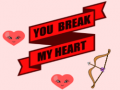 Игри You Break My Heart