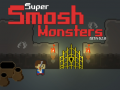 Игри Super Smash Monsters