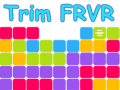 Игри Trim FRVR
