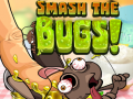 Игри Smash The Bugs