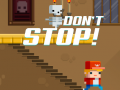 Игри Don't Stop
