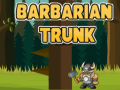 Игри Barbarian Trunk