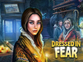 Игри Dressed in Fear