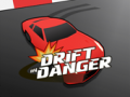 Игри Drift in Danger