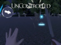 Игри Uncontrolled