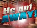 Игри He Got Away!