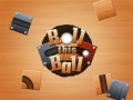 Игри Roll This Ball