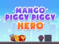 Игри Mango Piggy Piggy Hero