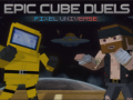 Игри Epic Cube Duels Pixel Universe