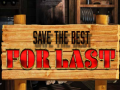 Игри Save the Best for Last