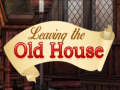 Игри Leaving the Old House