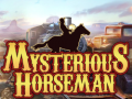 Игри Mysterious Horseman