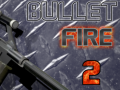 Игри Bullet Fire 2 