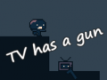 Игри TV has a gun