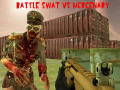 Игри Battle Swat vs Mercenary