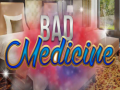 Игри Bad Medicine