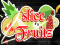 Игри Slice the Fruitz