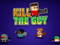 Игри Kill The Guy