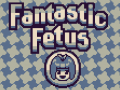 Игри Fantastic Fetus