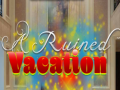 Игри A Ruined Vacation