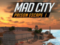 Игри Mad City Prison Escape I