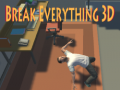 Игри Break Everything 3D