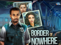 Игри Border of Nowhere