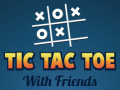 Игри Tic Tac Toe with Friends