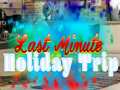 Игри Last Minute Holiday Trip
