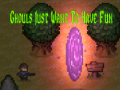 Игри Ghouls just Want to Have Fun