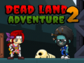 Игри Dead Land Adventure 2