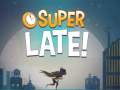 Игри DC Super Hero Girls: Super Late