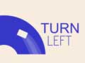 Игри Turn Left