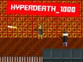 Игри Hyperdeath_1000