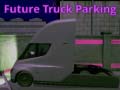 Игри Future Truck Parking