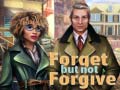 Игри Forget but Not Forgive